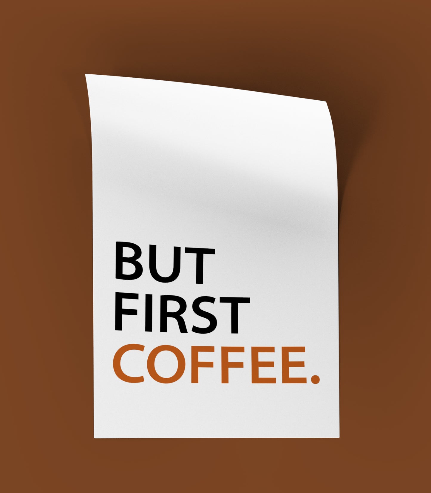 But First Coffee - Motivation Wall Art Print - Print with Frame